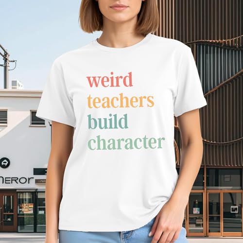 Image of Teacher Shirts for Women-Weird Teacher Build Character Short Sleeve | Soft Multicolor Letter Shirt Great for Teacher Appreciation Gift Back to School and Classroom Photos Matching Tee Top