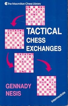 Paperback Tactical Chess Exchanges (Macmillan Chess Library) Book