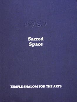 Paperback Sacred Space: Temple Shalom for the Arts Book