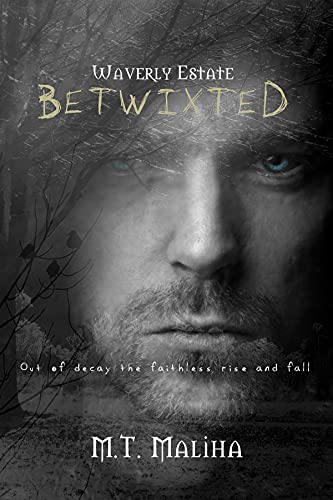 Betwixted (Waverly Estate Book 3) by [M. T.  Maliha]