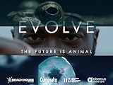 Evolve - Unsere Zukunft ist tierisch