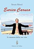 enrico caruso o sole mio remastered  Enrico Caruso. Il romanzo della sua vita