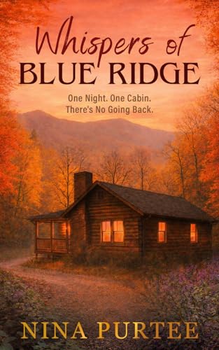 Whispers of Blue Ridge: One Night. One Cabin. There's No Going Back.