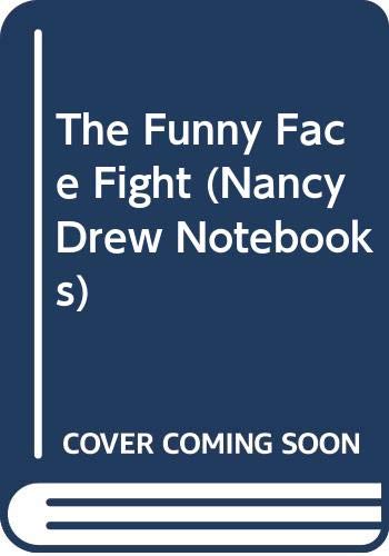 The Funny Face Fight (Nancy Drew Notebooks) 0606108890 Book Cover