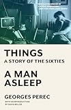 Things: A Story of the Sixties/A Man Asleep