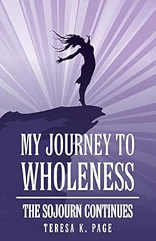 My Journey to Wholeness: The Sojourn Continues