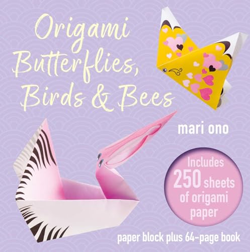 Origami Butterflies, Birds & Bees: Paper block plus 64-page book