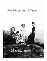 Beersheba Springs, A History: Vol. III Classics 1490508724 Book Cover