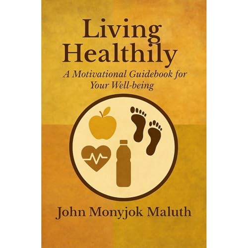 Living Healthily Audiolibro Por John Monyjok Maluth arte de portada