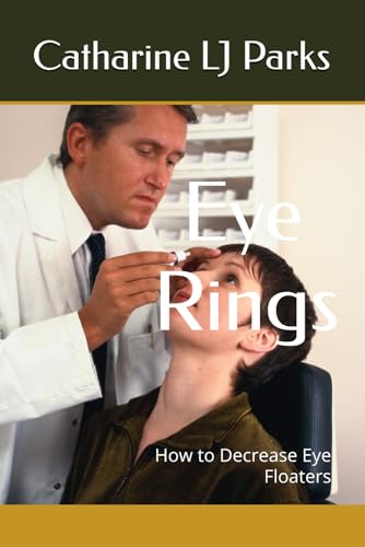 Eye Rings: How To Decrease Eye Floaters