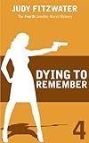 Dying to Remember (The Jennifer Marsh Mysteries Book 4)