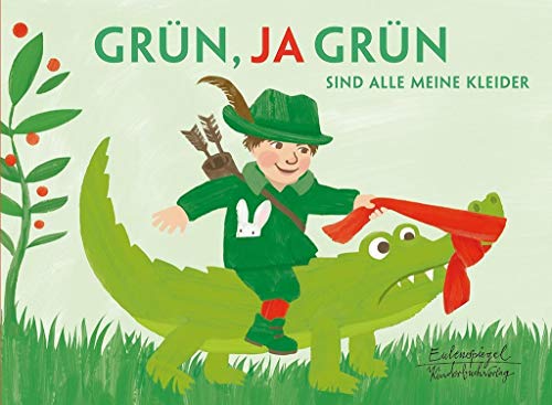 Preisvergleich Produktbild Grün, ja grün sind alle meine Kleider (Eulenspiegel Kinderbuchverlag)
