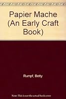Papier Mache (An Early Craft Book) 0822508583 Book Cover