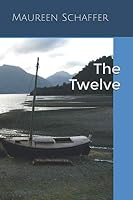 The Twelve: Studying the 12 Disciples Jesus Chose 1079576894 Book Cover