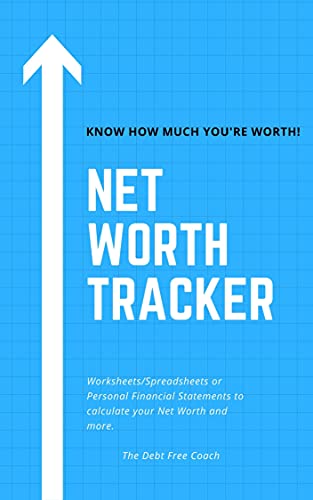 Net Worth Tracker: Know what you are worth and learn how to calculate it.