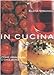 In Cucina. Come Mangiare D'ora In Poi - 3