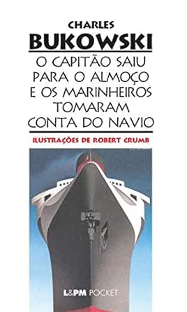 O capitão saiu para o almoço e os marinheiros tomaram conta do na...