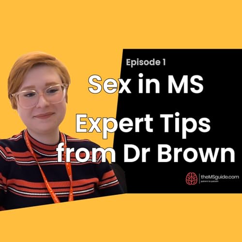 Sex in MS : the things you need to know from Dr Brown