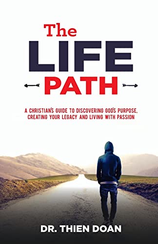The LIFE Path: A Christian’s Guide to Discovering God’s Purpose,