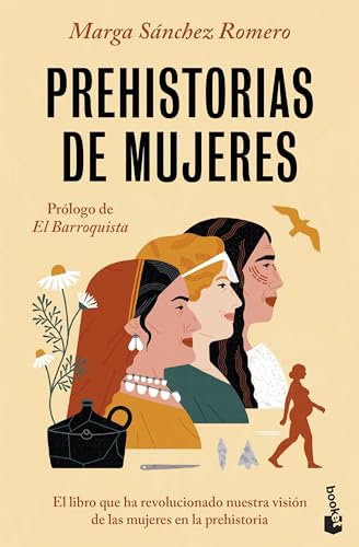 Prehistorias de mujeres: Descubre lo que no te han contado sobre nosotras (Divulgación)