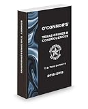 O'Connor's Texas Crimes and Consequences, 2018-2019 ed.
