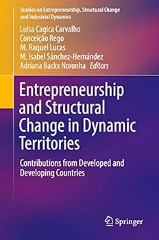 Hardcover Entrepreneurship and Structural Change in Dynamic Territories: Contributions from Developed and Developing Countries Book