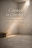 Conteo en Cómbita: Un viaje a través del amor, el dolor la tiranía de estado por cuenta de la ley de extradición en Colombia (Spanish Edition)