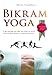 Bikran yoga (Spanish Edition)