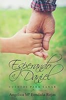 Esperando a Daniel: Cuentos para sanar 1730994830 Book Cover