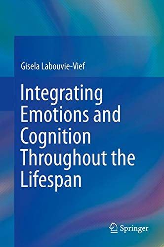 Buy Integrating Emotions and Cognition Throughout the Lifespan — BookShops.in