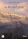 revard meteo  Le Revard pour linceul: Un polar savoyard