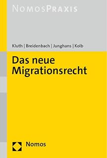 Das neue Migrationsrecht: Praxishandbuch