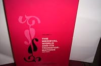 The Medieval World and Its Transformations 800-1650 B000GQPCYM Book Cover