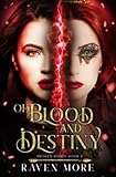 Of Blood and Destiny: Paranormal Dystopian Fantasy Romance (Broken Bonds)