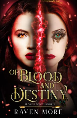 Of Blood and Destiny: Paranormal Dystopian Fantasy Romance (Broken Bonds)