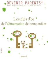 Cl?s d'or de l'alimentation de notre enfant 2700604148 Book Cover