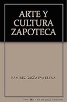 ARTE Y CULTURA ZAPOTECA 6077831034 Book Cover