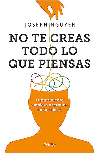 No te creas todo lo que piensas: El sufrimiento empieza y termina...