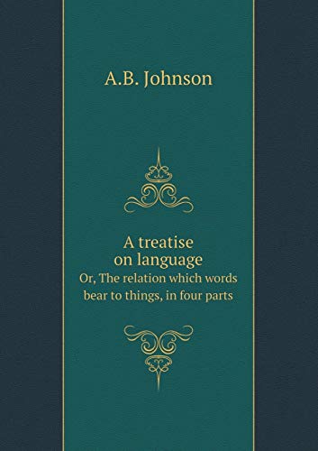 A treatise on language Or, The relation which w... 5519177090 Book Cover