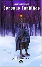 Coronas Fundidas: Historias del Árbol Primigenio (El Guerrero Carmesí nº 2)