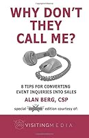 Why Don't They Call Me? - Visiting Media Special Edition: 8 Tips for converting wedding & event inquiries into sales 1079761489 Book Cover