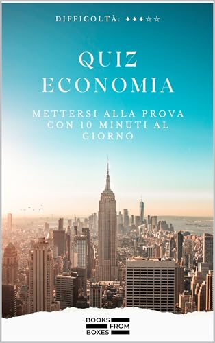 Quiz Economia: Mettersi alla prova con 10 minuti al giorno