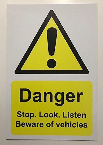 Warning signs stop look and listen beware of moving vehicles Safety sign - 1.2mm Rigid plastic 300mm x 200mm