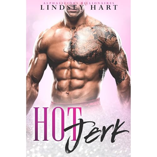 Hot Jerk Audiobook By Lindsey Hart cover art