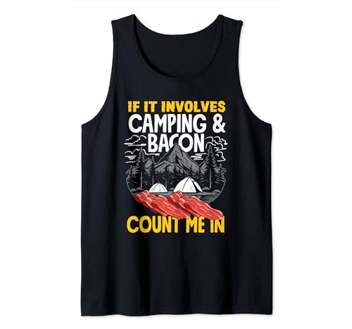 Camping divertido si implica acampar & Bacon Count Me Camiseta sin Mangas