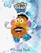 Mr. Potato Head Coloring Book: A Cool Coloring Book With Many Illustrations Of Mr. Potato Head For Fans of All Ages To Relax And Relieve Stress