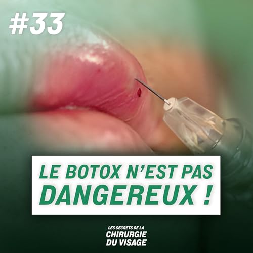 #33 - LE BOTOX N'EST PAS DANGEREUX !