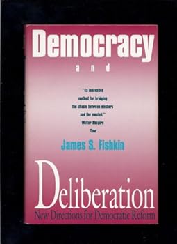 Hardcover Democracy and Deliberation: New Directions for Democratic Reform Book