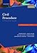 Civil Procedure: A Practical Guide