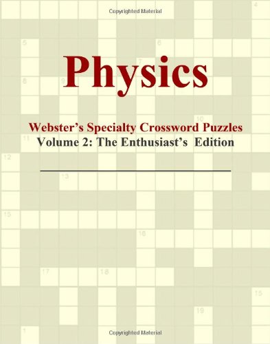 Physics - Webster's Specialty Crossword Puzzles, Volume 2: The ...